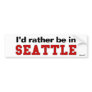 I'd Rather Be In Seattle Bumper Stickers