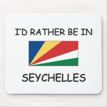 I'd rather be in Seychelles mousepads by flagshirt I'd rather be in Seychelles mousepads
