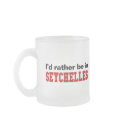 I'd Rather Be In Seychelles mugs by Rep_Yo_City I'd Rather Be In Seychelles mugs