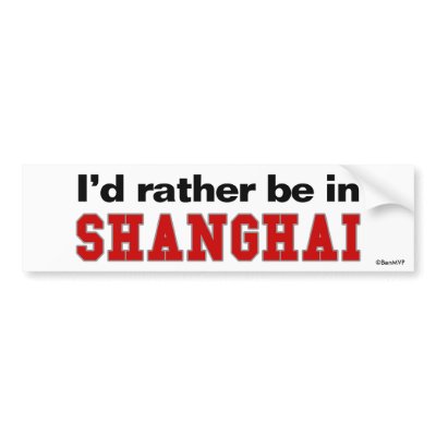 I'd Rather Be In Shanghai Bumper Sticker by Rep_Yo_City
