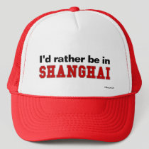 I'd Rather Be In Shanghai hats