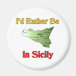 I'd Rather Be In Sicily. Magnets