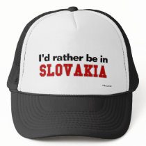I'd Rather Be In Slovakia hats by Rep_Yo_City I'd Rather Be In Slovakia hats