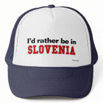 I'd Rather Be In Slovenia hats by Rep_Yo_City I'd Rather Be In Slovenia hats