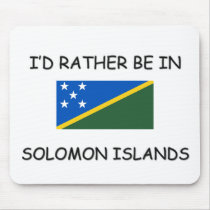 I'd rather be in Solomon Islands mousepads by flagshirt I'd rather be in Solomon Islands mousepads