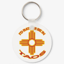 I'd Rather Be In Taos keychains by NMGiftShop I'd Rather Be In Taos keychains