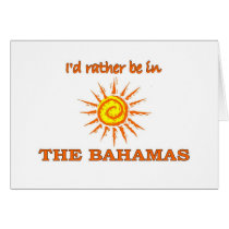 I'd Rather Be in the Bahamas Cards