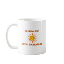 I'd Rather Be in the Bahamas Mugs