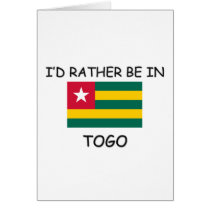 I'd rather be in Togo cards