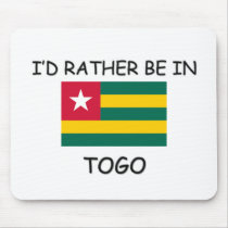 I'd rather be in Togo mousepads