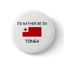 I'd rather be in Tonga buttons