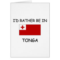 I'd rather be in Tonga cards