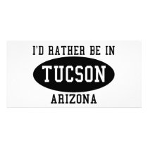 I'd Rather Be in Tucson Customized Photo Card