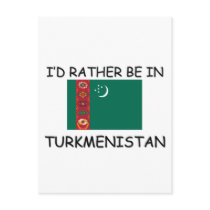 I'd rather be in Turkmenistan postcards