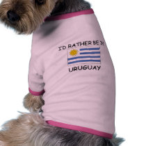 I'd rather be in Uruguay pet clothing by flagshirt I'd rather be in Uruguay pet clothing