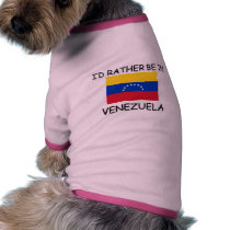 I'd rather be in Venezuela pet clothing by flagshirt I'd rather be in Venezuela pet clothing