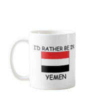 I'd rather be in Yemen mugs by flagshirt I'd rather be in Yemen mugs