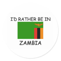 I'd rather be in Zambia Stickers