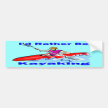 I'd Rather Be Kayaking 1 Bumper Stickers