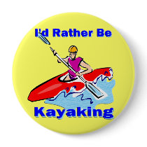 I'd Rather Be Kayaking 1 buttons by MindDesignGrafx I'd Rather Be Kayaking 1 buttons