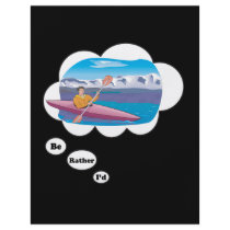 I'd rather be Kayaking Flyers