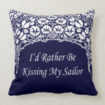 I'd Rather Be Kissing My Sailor pillows