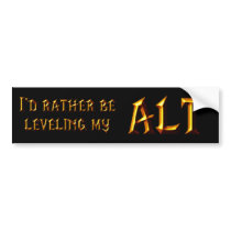 I'd Rather Be Leveling My Alt Bumper Stickers