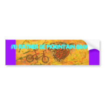 I'd rather be mountain biking bumper stickers