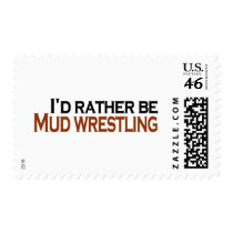I'D Rather Be Mud Wrestling Postage