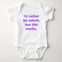 I'd rather be naked, but this works. t-shirts