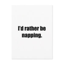 I'd Rather Be Napping postcards