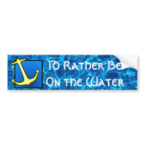 I'd Rather Be On The Water Bumper Sticker