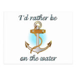 I'd rather be on the water postcards