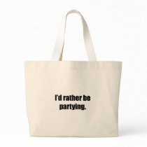 I'd Rather Be Partying bags by ratherbedoing I'd Rather Be Partying bags
