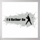 I'd Rather Be Playing Baseball Print