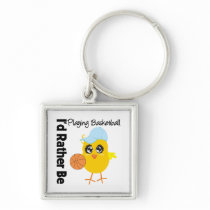 I'd Rather Be Playing Basketball Keychain
