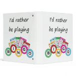 I'd rather be playing bingo binders