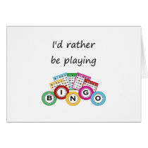 I'd rather be playing bingo card
