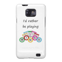 I'd rather be playing bingo samsung galaxy s covers