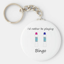 I'd rather be playing bingo (daubers) key chain