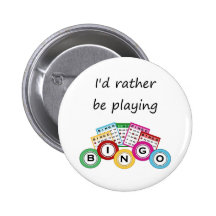 I'd rather be playing bingo pin