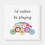 I'd rather be playing bingo refrigerator magnet