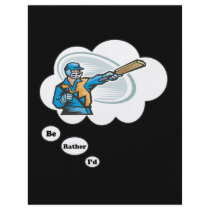 I'd rather be playing Cricket 5 Custom Flyer