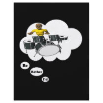 i'd rather be playing Drums 7 Custom Flyer