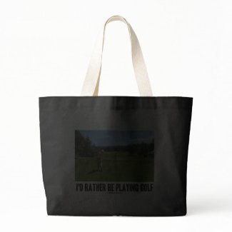 I'd Rather Be Playing Golf (Golfer On Golf Course) bag