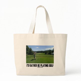 I'd Rather Be Playing Golf (Golfer On Golf Course) bag