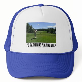 I'd Rather Be Playing Golf (Golfer On Golf Course) hat