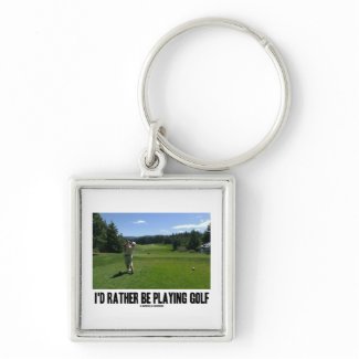 I'd Rather Be Playing Golf (Golfer On Golf Course) keychain