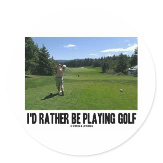 I'd Rather Be Playing Golf (Golfer On Golf Course) sticker