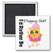 I'd Rather Be Playing Golf Refrigerator Magnet